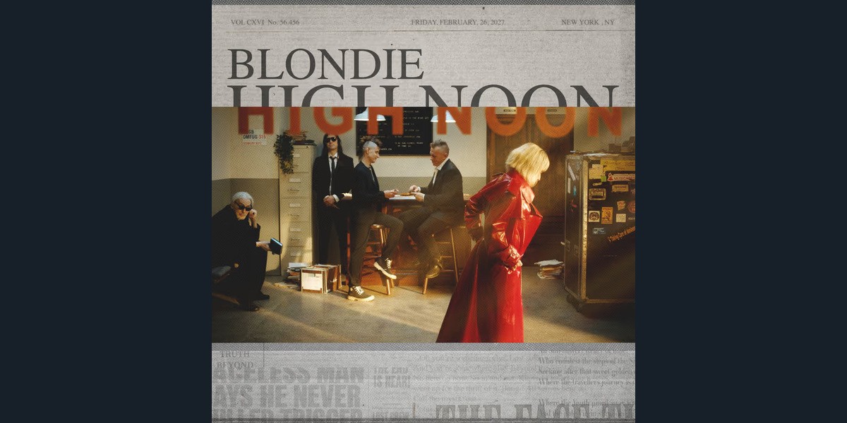 Blondie High Noon album artwork styled as a newspaper front page.